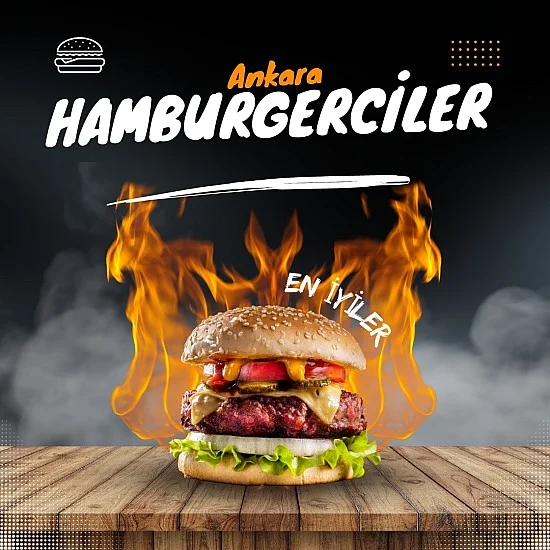 Ankara'nın En İyi Hamburgercileri Ankara'nın En İyi Hamburgercileri