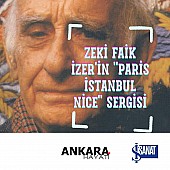 Zeki Faik İzer / Paris İstanbul Nice / Sergisi