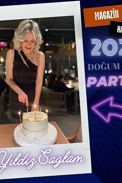 Yıldız Sağlam Doğum Günü