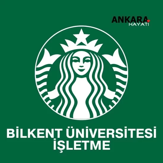 Starbucks Bilkent Üniversitesi İşletme Starbucks Bilkent Üniversitesi İşletme