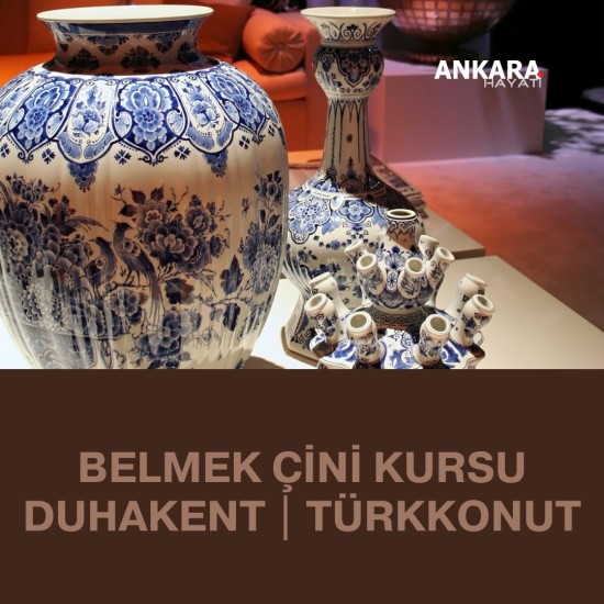 Belmek Çini Kursu Duhakent | Türkkonut