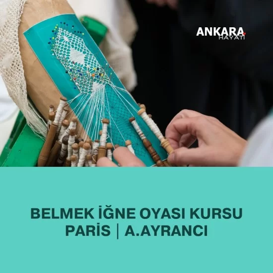 Belmek İğne Oyası Kursu Paris | A.Ayrancı Belmek İğne Oyası Kursu Paris | A.Ayrancı