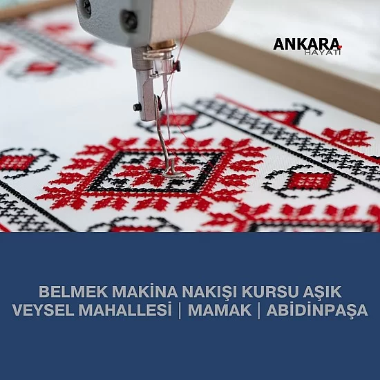 Belmek Makina Nakışı Kursu Aşık Veysel Mahallesi | Mamak | Abidinpaşa Belmek Makina Nakışı Kursu Aşık Veysel Mahallesi | Mamak | Abidinpaşa