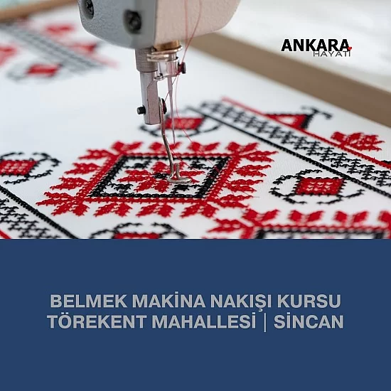 Belmek Makina Nakışı Kursu Törekent Mahallesi | Sincan Belmek Makina Nakışı Kursu Törekent Mahallesi | Sincan