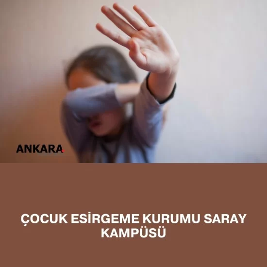 Çocuk Esirgeme Kurumu Saray Kampüsü Çocuk Esirgeme Kurumu Saray Kampüsü