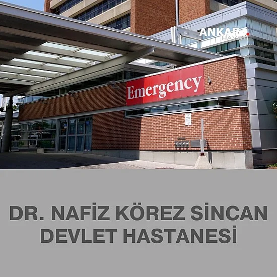 Dr. Nafiz Körez Sincan Devlet Hastanesi Dr. Nafiz Körez Sincan Devlet Hastanesi