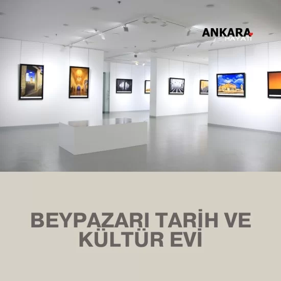 Beypazarı Tarih Ve Kültür Evi Beypazarı Tarih Ve Kültür Evi