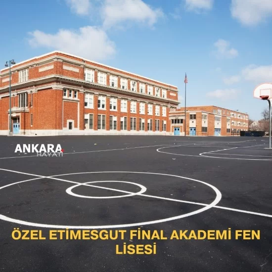 Özel Etimesgut Final Akademi Fen Lisesi