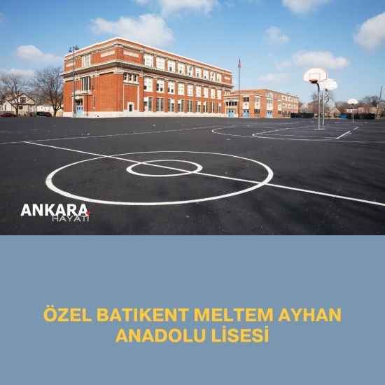 Özel Batıkent Meltem Ayhan Anadolu Lisesi