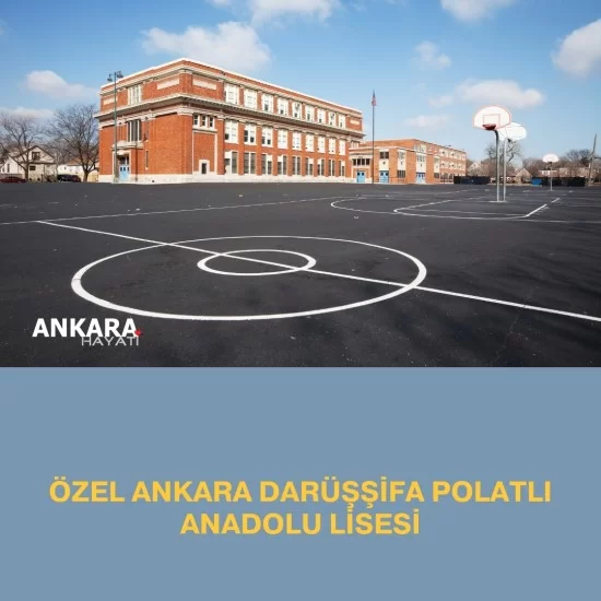 Özel Ankara Darüşşifa Polatlı Anadolu Lisesi