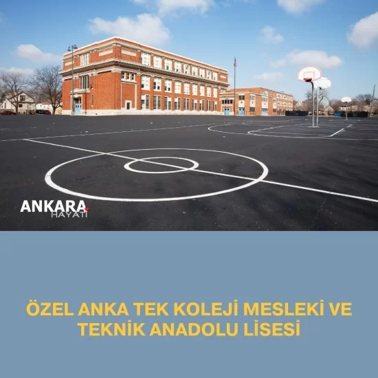 Özel Anka Tek Koleji Mesleki Ve Teknik Anadolu Lisesi
