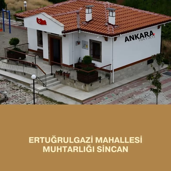 Ertuğrulgazi Mahallesi Muhtarlığı Sincan