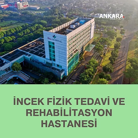 İncek Fizik Tedavi Ve Rehabilitasyon Hastanesi İncek Fizik Tedavi Ve Rehabilitasyon Hastanesi