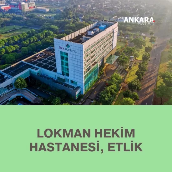 Lokman Hekim Hastanesi, Etlik Lokman Hekim Hastanesi, Etlik