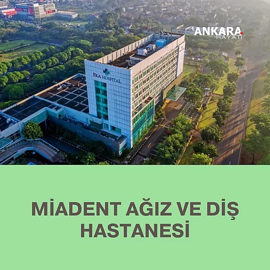 Miadent Ağız Ve Diş Hastanesi Miadent Ağız Ve Diş Hastanesi