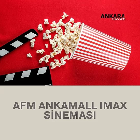 Akköprü Afm Ankamall Imax Sineması Akköprü Afm Ankamall Imax Sineması