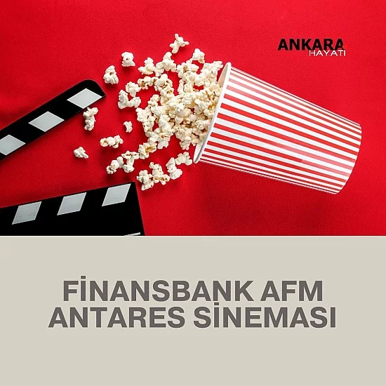 Etlik Finansbank Afm Antares Sineması Etlik Finansbank Afm Antares Sineması