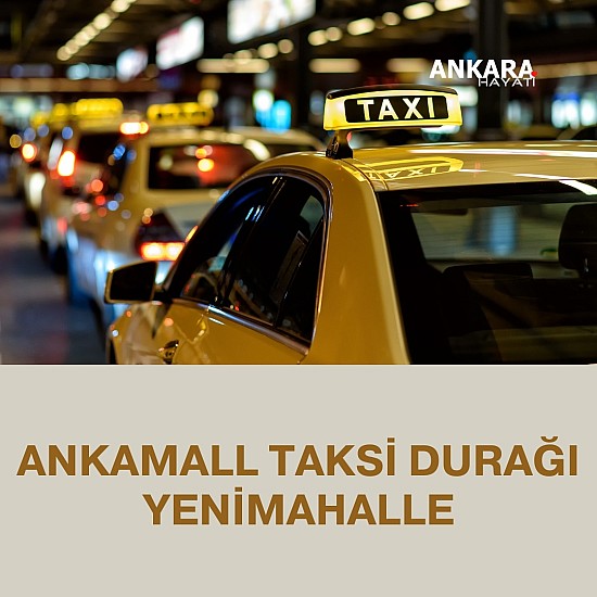 Ankamall  Taksi Durağı Yenimahalle