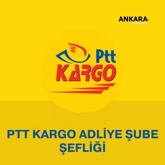 PTT Kargo Adliye Şube Şefliği PTT Kargo Adliye Şube Şefliği