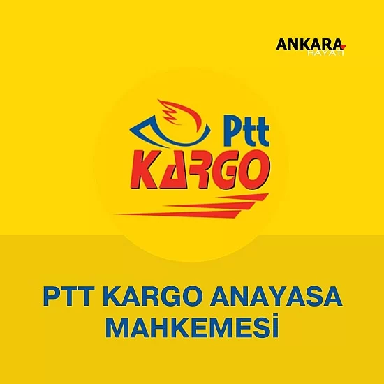 PTT Kargo Anayasa Mahkemesi PTT Kargo Anayasa Mahkemesi