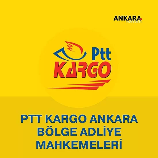 PTT Kargo Ankara Bölge Adliye Mahkemeleri PTT Kargo Ankara Bölge Adliye Mahkemeleri