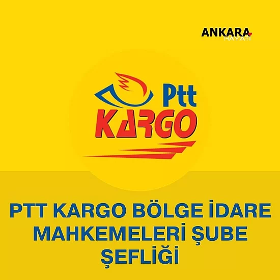 PTT Kargo Bölge İdare Mahkemeleri Şube Şefliği PTT Kargo Bölge İdare Mahkemeleri Şube Şefliği