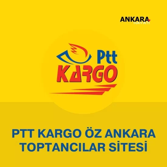PTT Kargo Öz Ankara Toptancılar Sitesi PTT Kargo Öz Ankara Toptancılar Sitesi