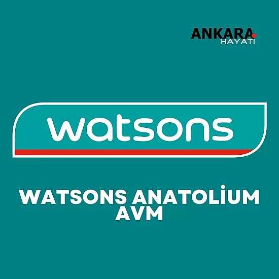 Watsons Anatolium Avm Watsons Anatolium Avm