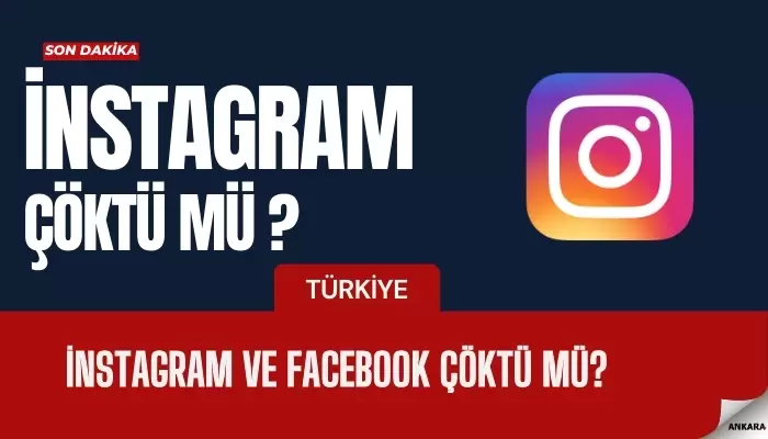 İnstagram ve Facebook Çöktü Mü?