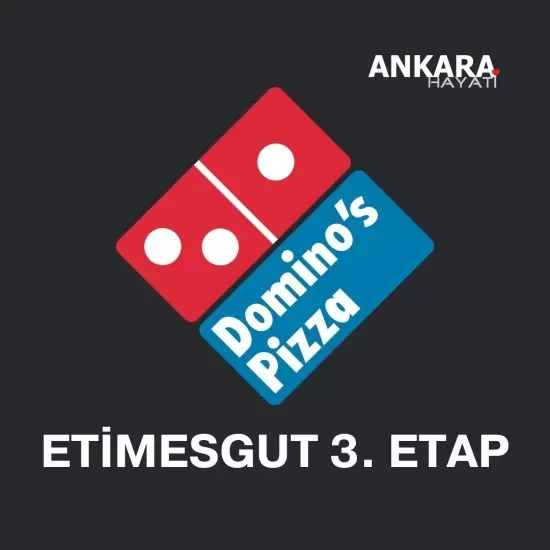 Dominos Etimesgut 3. Etap