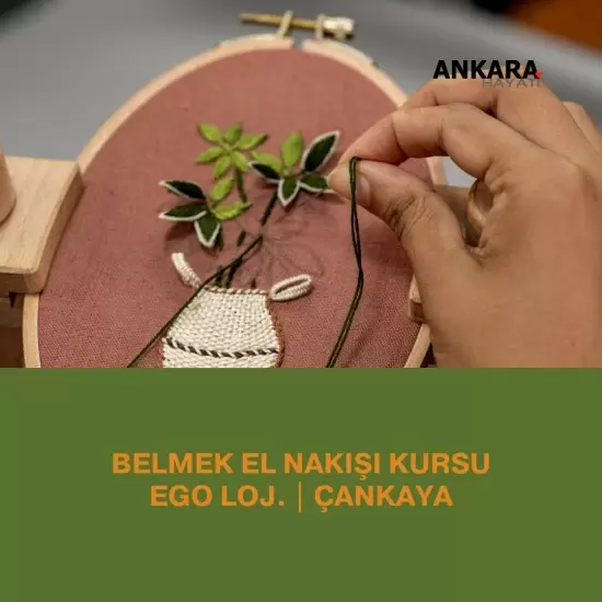 Belmek El Nakışı Kursu Ego Loj. | Çankaya