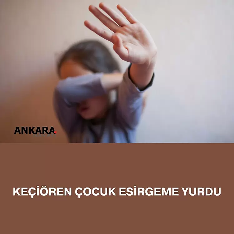 Keçiören Çocuk Esirgeme Yurdu