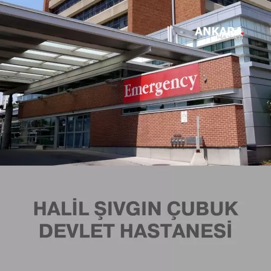 Halil Şıvgın Çubuk Devlet Hastanesi