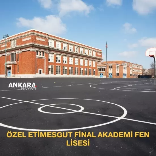 Özel Etimesgut Final Akademi Fen Lisesi