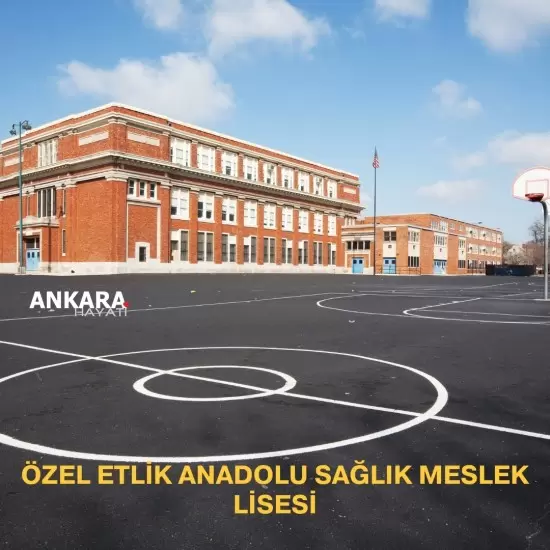 Özel Etlik Anadolu Sağlık Meslek Lisesi