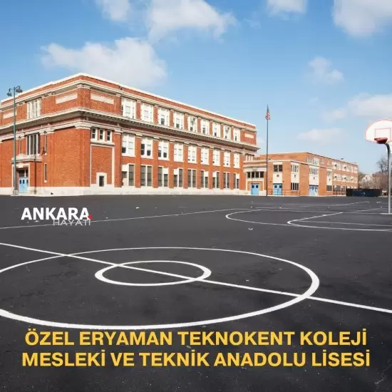 Özel Eryaman Teknokent Koleji Mesleki Ve Teknik Anadolu Lisesi