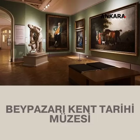 Beypazarı Kent Tarihi Müzesi