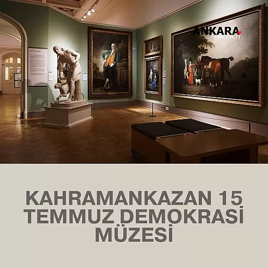 Kahramankazan 15 Temmuz Demokrasi Müzesi