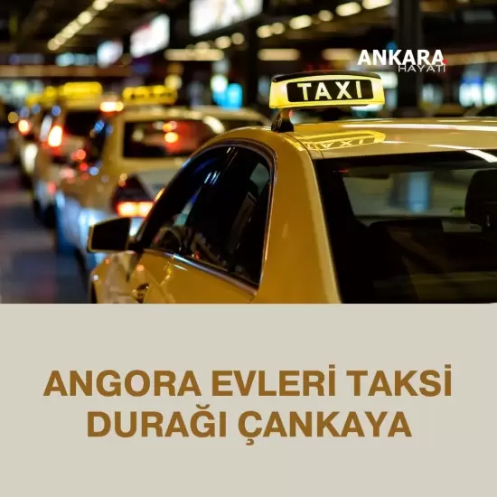 Angora Evleri Taksi Durağı Çankaya