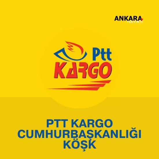 PTT Kargo Cumhurbaşkanlığı Köşk