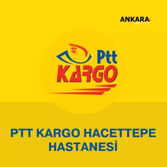 PTT Kargo Hacettepe Hastanesi 