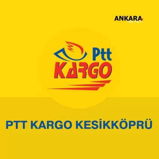 PTT Kargo Kesikköprü 