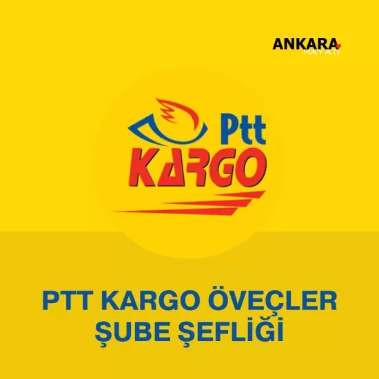 PTT Kargo Öveçler Şube Şefliği