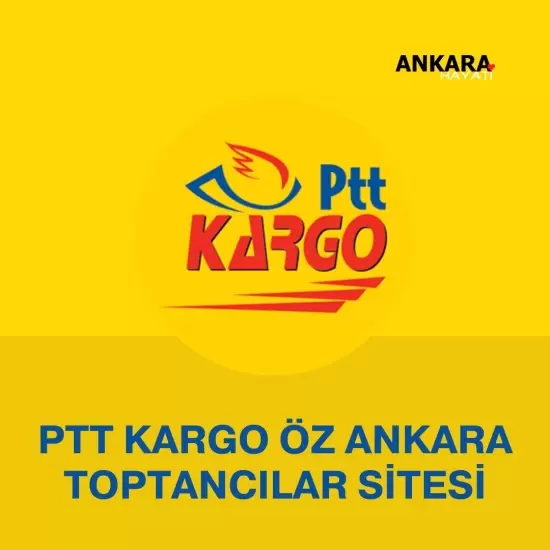 PTT Kargo Öz Ankara Toptancılar Sitesi