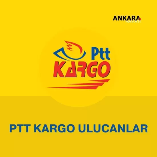 PTT Kargo Ulucanlar 