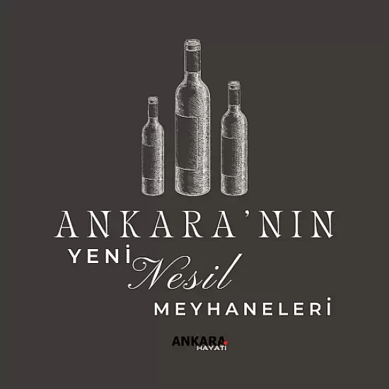 Ankara'nın Yeni Nesil Meyhaneleri