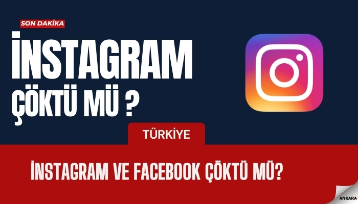 İnstagram ve Facebook Çöktü Mü?