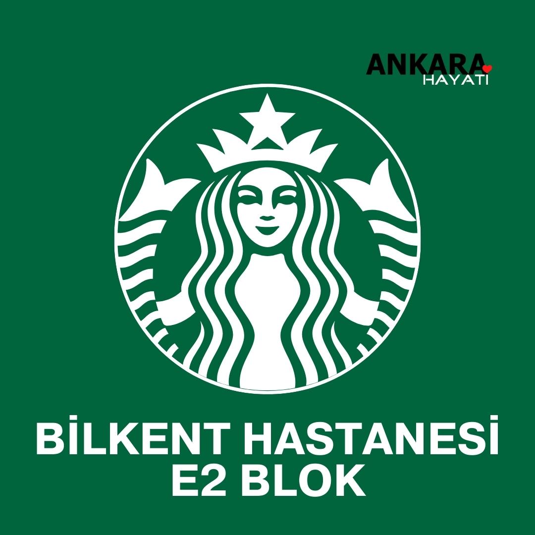 Starbucks Bilkent Hastanesi E2 Blok