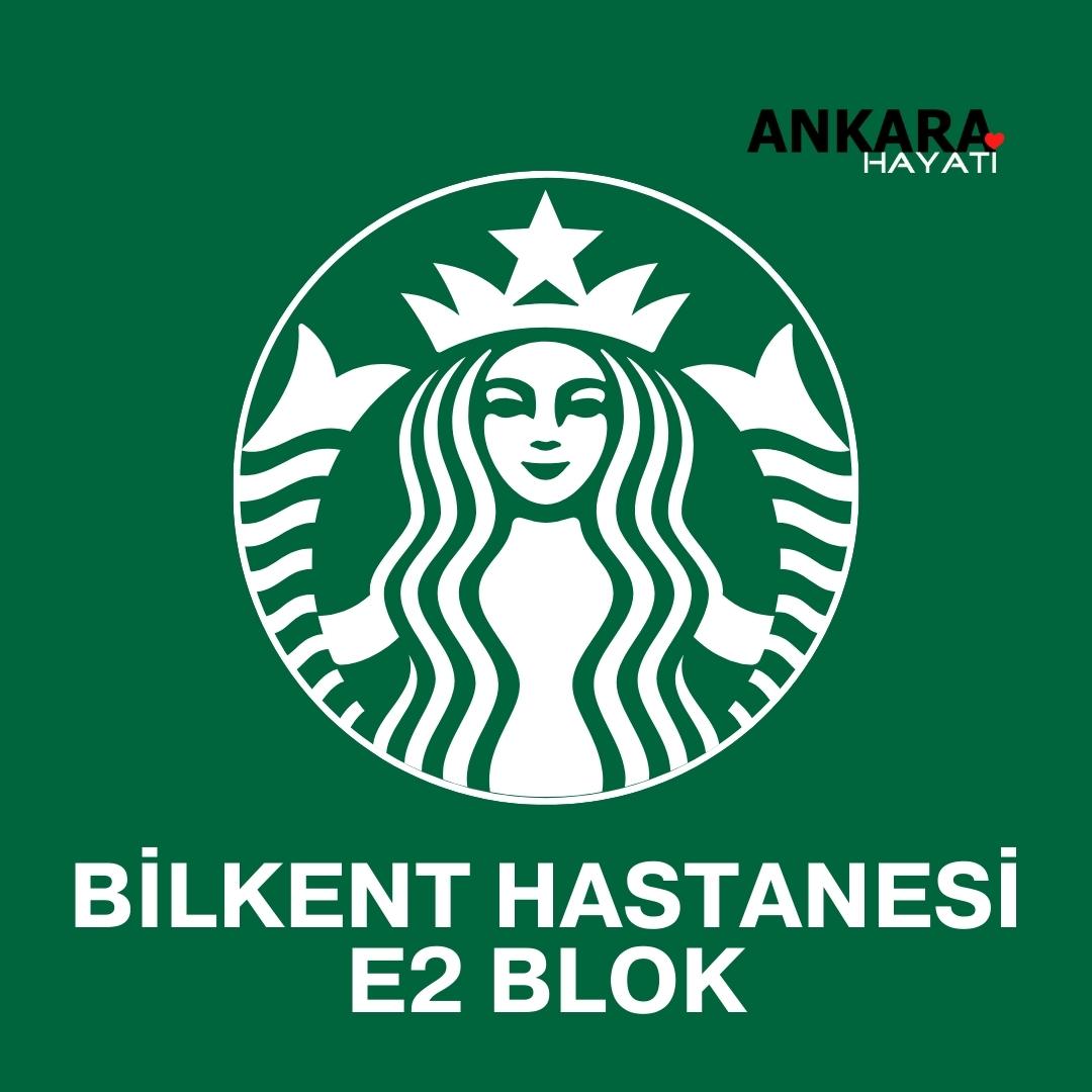 Starbucks Bilkent Hastanesi E2 Blok Starbucks Bilkent Hastanesi E2 Blok