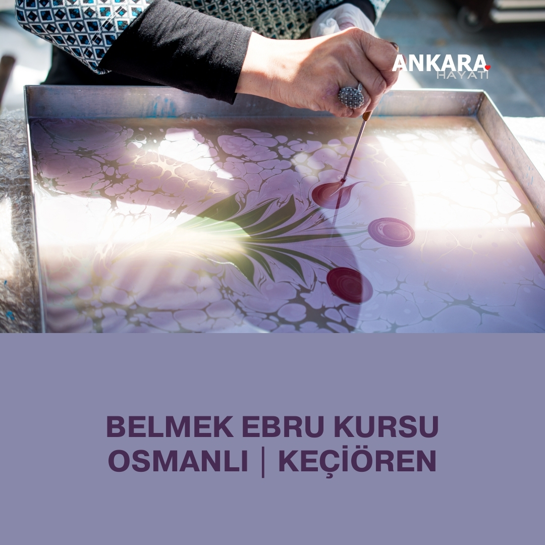 Belmek Ebru Kursu Osmanlı | Keçiören